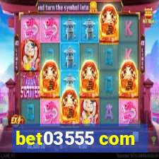 bet03555 com